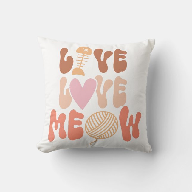 Live Love Meow Throw Pillow (Front)