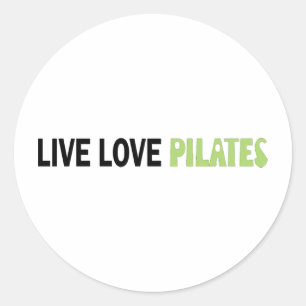 Live Love Pilates! Original design! Classic Round Sticker
