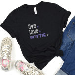 Live Love Rottie Mom T-Shirt<br><div class="desc">This Rottweiler shirt features the simple design Live. Love. Rottie. It's perfect for the Rottie mom. It's cute,  it's trendy! Customize the breed and colour if you like. The shirt will definitely get the compliments!</div>