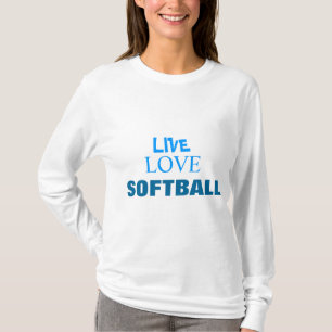 Live Love Softball  HOODIE T-Shirt