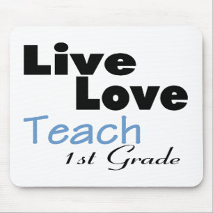 Live Love Teach 1st Grade (blue) Mouse Pad