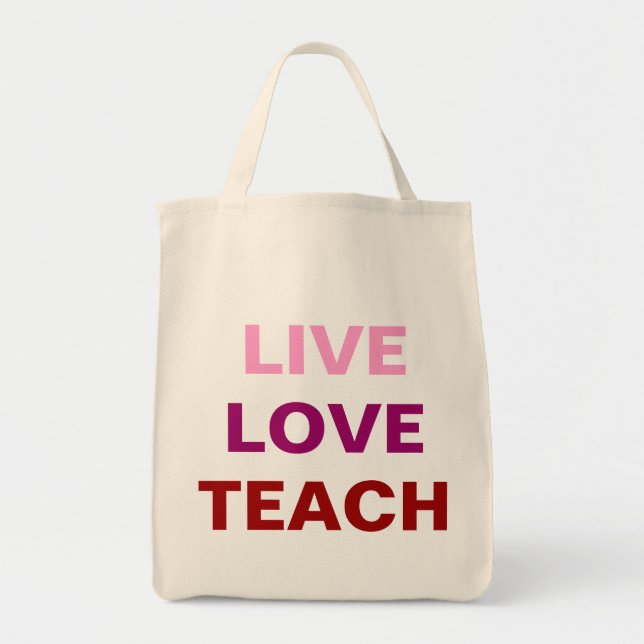 Live Love Teach Bag (Front)