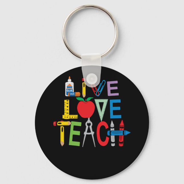 Live Love Teach Funny Kindergarten Teacher Keychain (Front)