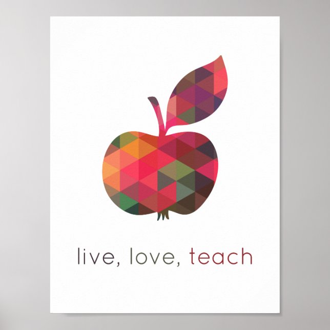 Live Love Teach Geometric Apple Classroom Poster (Front)