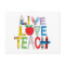 Live Love Teach