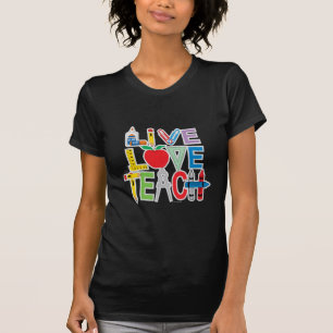 Live Love Teach T-Shirt