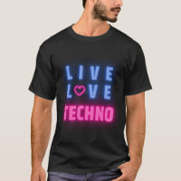 Live Love Techno Music- I Love Techno Music