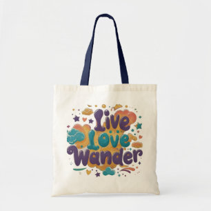 Live, Love, Wander Tote Bag