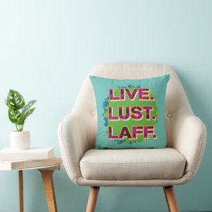 Live. Lust. Laff. Gfx-01 Throw Pillow