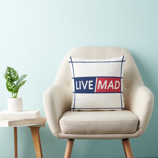 LIVE MAD – Bold Motivational Throw Pillow (White) (Chair)