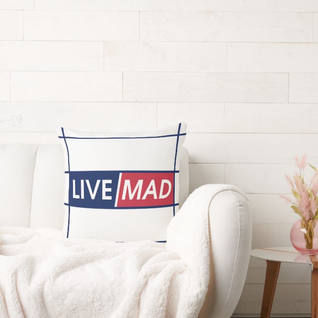 LIVE MAD – Bold Motivational Throw Pillow (White) (Couch)