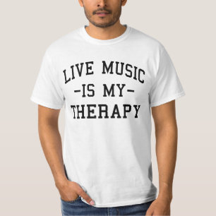 Live Music is My Therapy For Music Lovers T-Shirt