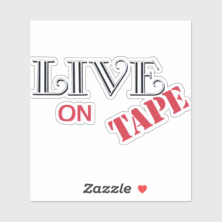 Live on Tape vinyl sticker!