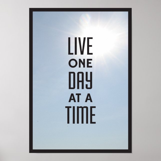 Live one day at a time poster (Front)