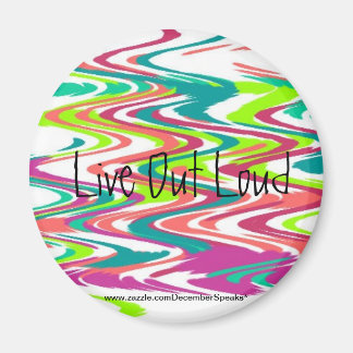 Live out loud magnet