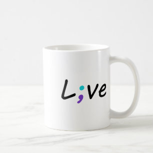 Live Semicolon Suicide Prevention Awareness Gifts  Coffee Mug
