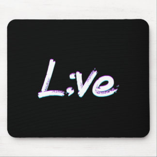 Live Semicolon Suicide Prevention Awareness Mouse Pad