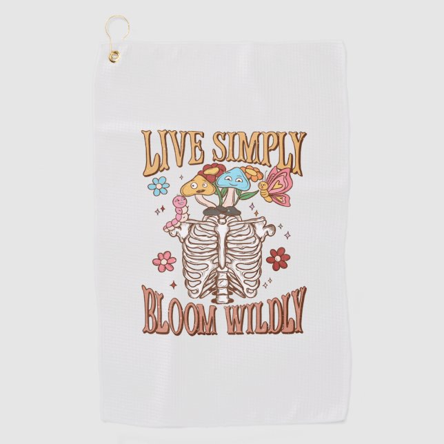 Live Simply, Bloom Wildly – Skeleton & Mushrooms  Golf Towel (Front)