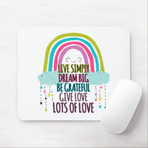 Live Simply Dream Big Be Grateful Give Love  Mouse Pad