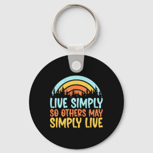 Live Simply So Others May Simply Live Hiking  Keychain