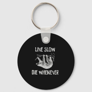 Live Slow Keychain