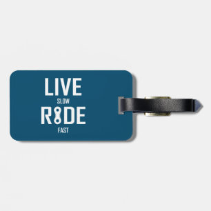 Live Slow Ride Fast Cycling Luggage Tag