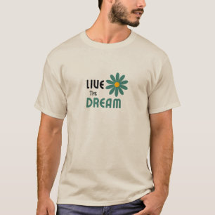 Live the Dream T-Shirt