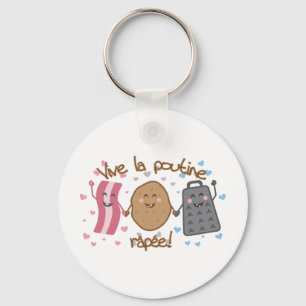 Live the poutine râpée!! keychain