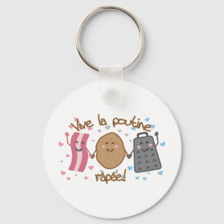Live the poutine râpée!! keychain