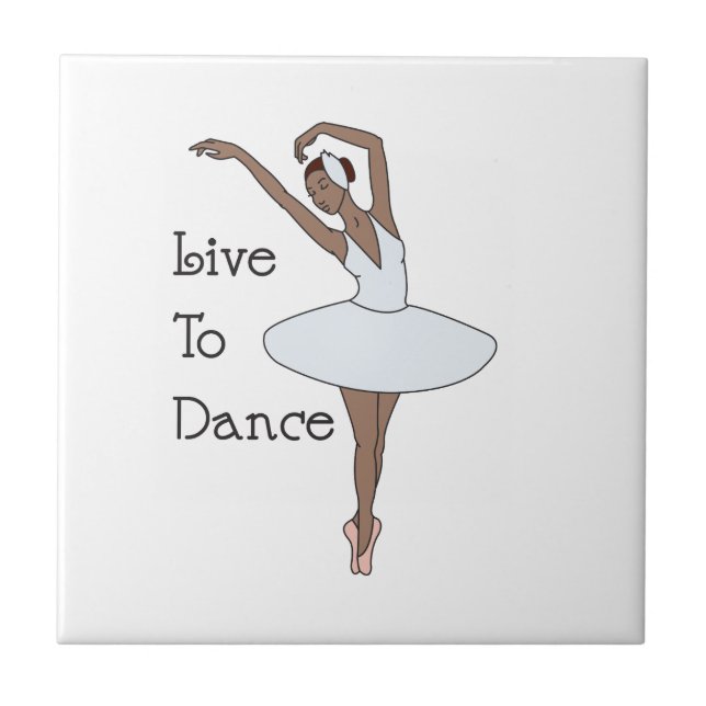 Live to Dance Tile (Front)