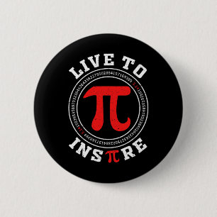 Live To Inspire Pi 3.14 Math Lover Math Joke Pi Da 2 Inch Round Button