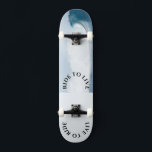 LIVE TO RIDE skateboard<br><div class="desc">if you enjoy the freedom & skateboarding, this skateboard is for you! Make this skateboard your own by adding your text. To access advanced editing tools, please go to "Personalize this template" and click on "Details", scroll down and press the "click to customize further" link. Ideal for any Occasion such...</div>