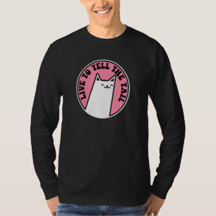 Live To Tell The Tail Kitty Pun Cat 1 T-Shirt