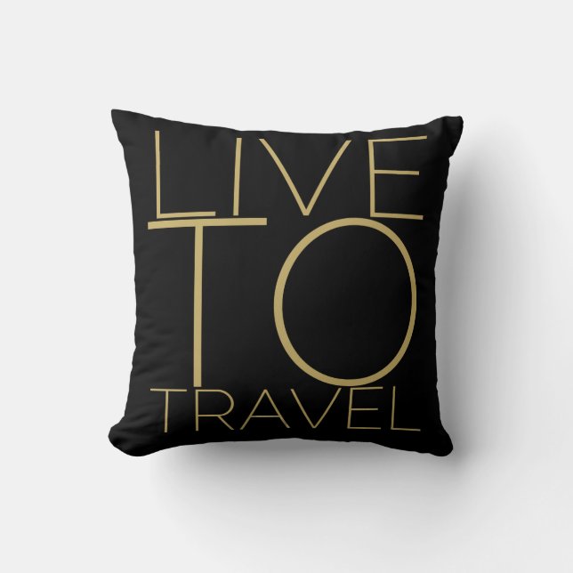 LIVE TO TRAVEL THROW PILLOW (Front)