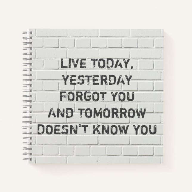 Live today, motivational quote notebook (Front)
