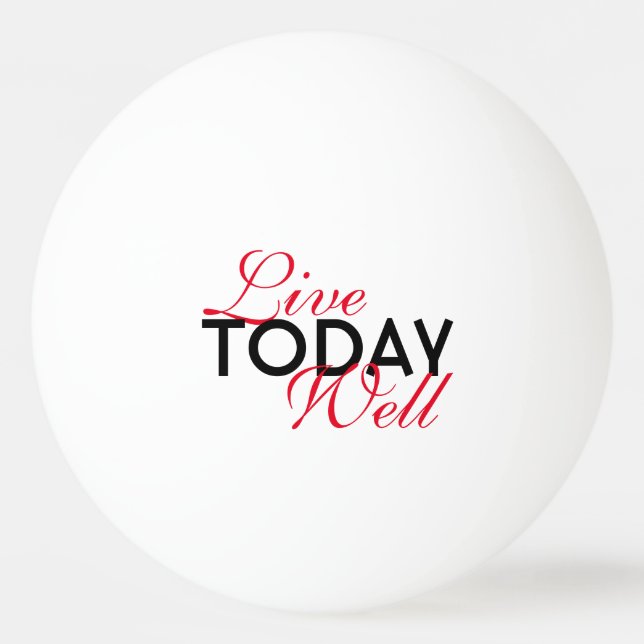 LIVE TODAY WELL Motivational Scripture Ephesians Ping Pong Ball (Front)