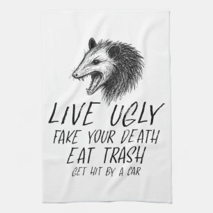 Live Ugly Fake Your Death Eat Trash Funny Opossum Kitchen Towel