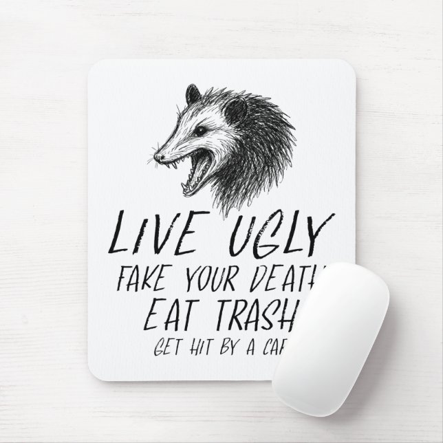 Live Ugly Fake Your Death Eat Trash Funny Opossum Mouse Pad (With Mouse)