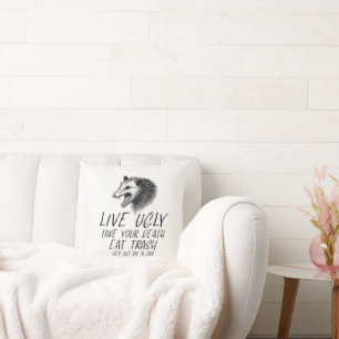 Live Ugly Fake Your Death Eat Trash Funny Opossum Throw Pillow