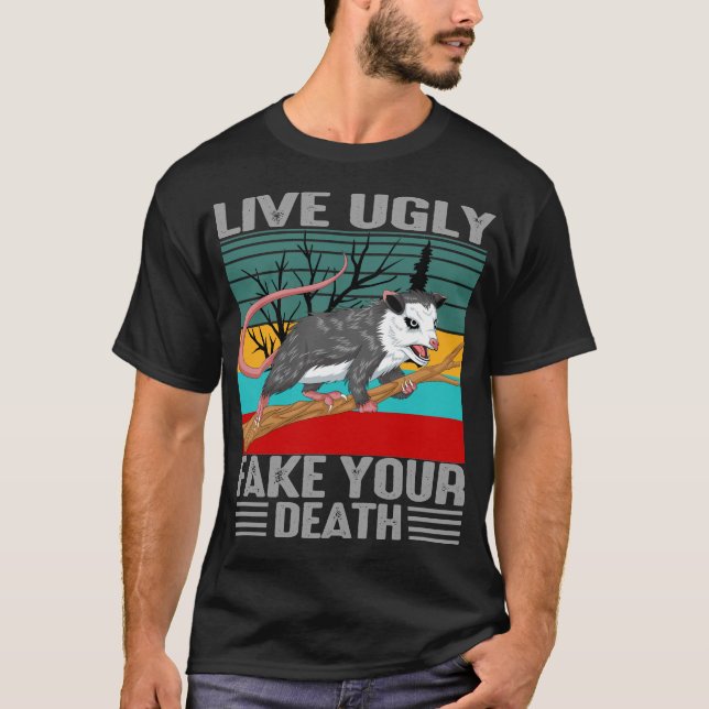 live ugly fake your death opossum T-Shirt (Front)