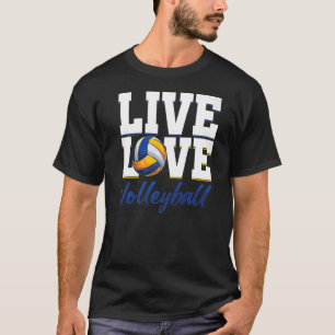 Live Volleyball Love Ball Sports Beach Volleyball  T-Shirt