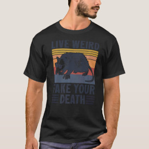 Live Weird Fake Your Death Cool Graphic Awesome Op T-Shirt
