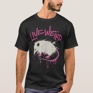 Live Weird Opossum Funny T-Shirt