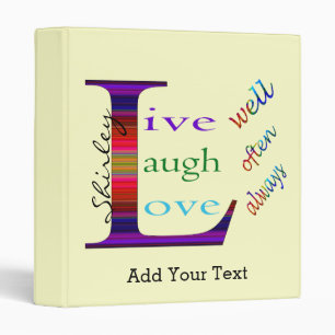 Live Well, Laugh Often, Love Always by STaylor Binder