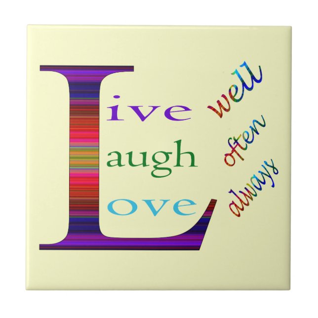 Live Well, Laugh Often, Love Always by STaylor Tile (Front)