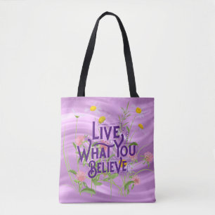 Live What You Believe Quote Purple Lilac Floral Tote Bag