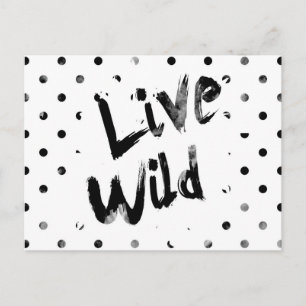 Live Wild, Black and White Typography Postcard