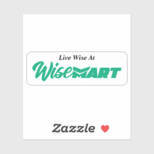 "Live Wise At WiseMart" - Sticker