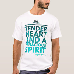 Live with a Tinder Heart    Inspirational Quotes T-Shirt