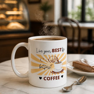 Live Your Best Life But First Coffee Mug